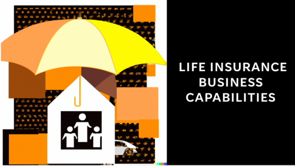 Life Insurance Business Capability Model