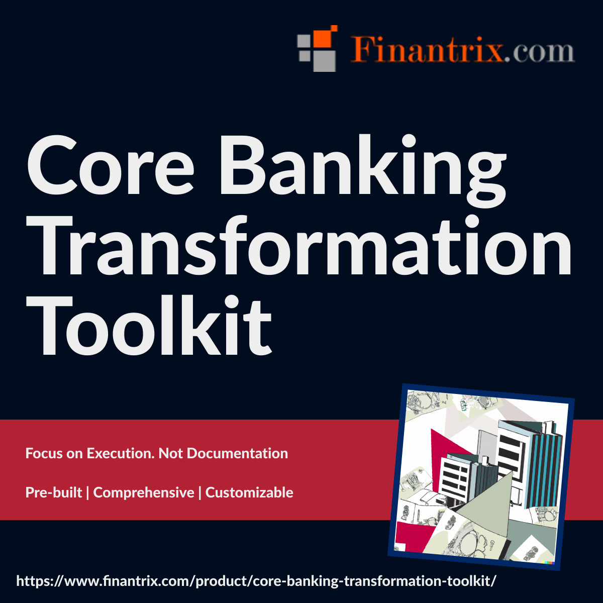 Finantrix-Core Banking Transformation Toolkit