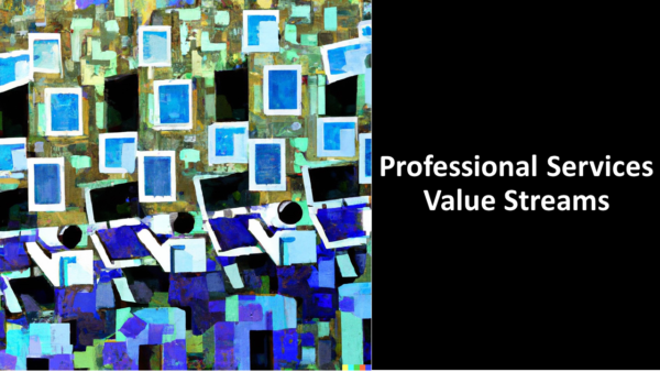 Professional Services Value Streams