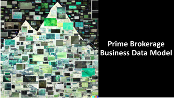 Prime Brokerage Business Information Model