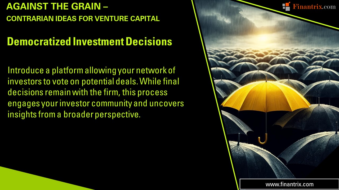 Democratized Investment Decisions