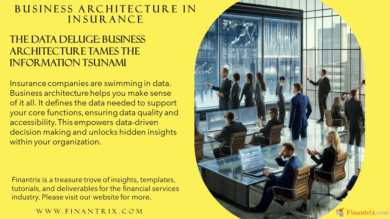The Data Deluge Business Architecture Tames the Information Tsunami